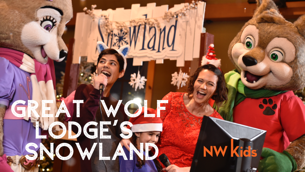 Get in the Holiday Spirit with Great Wolf Lodge’s Snowland NW Kids