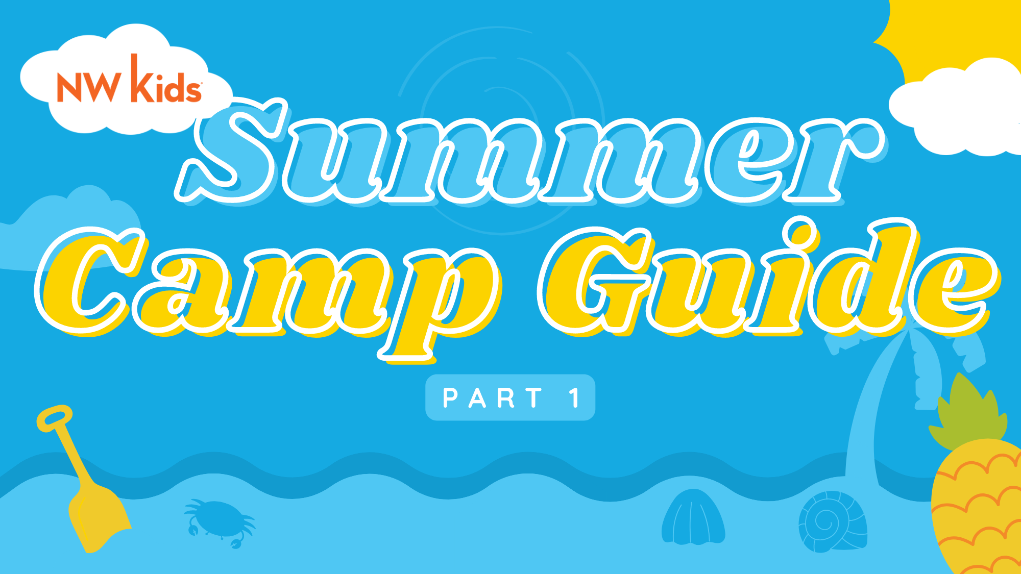 2023 Summer Camp Guide Part 1 NW Kids Magazine