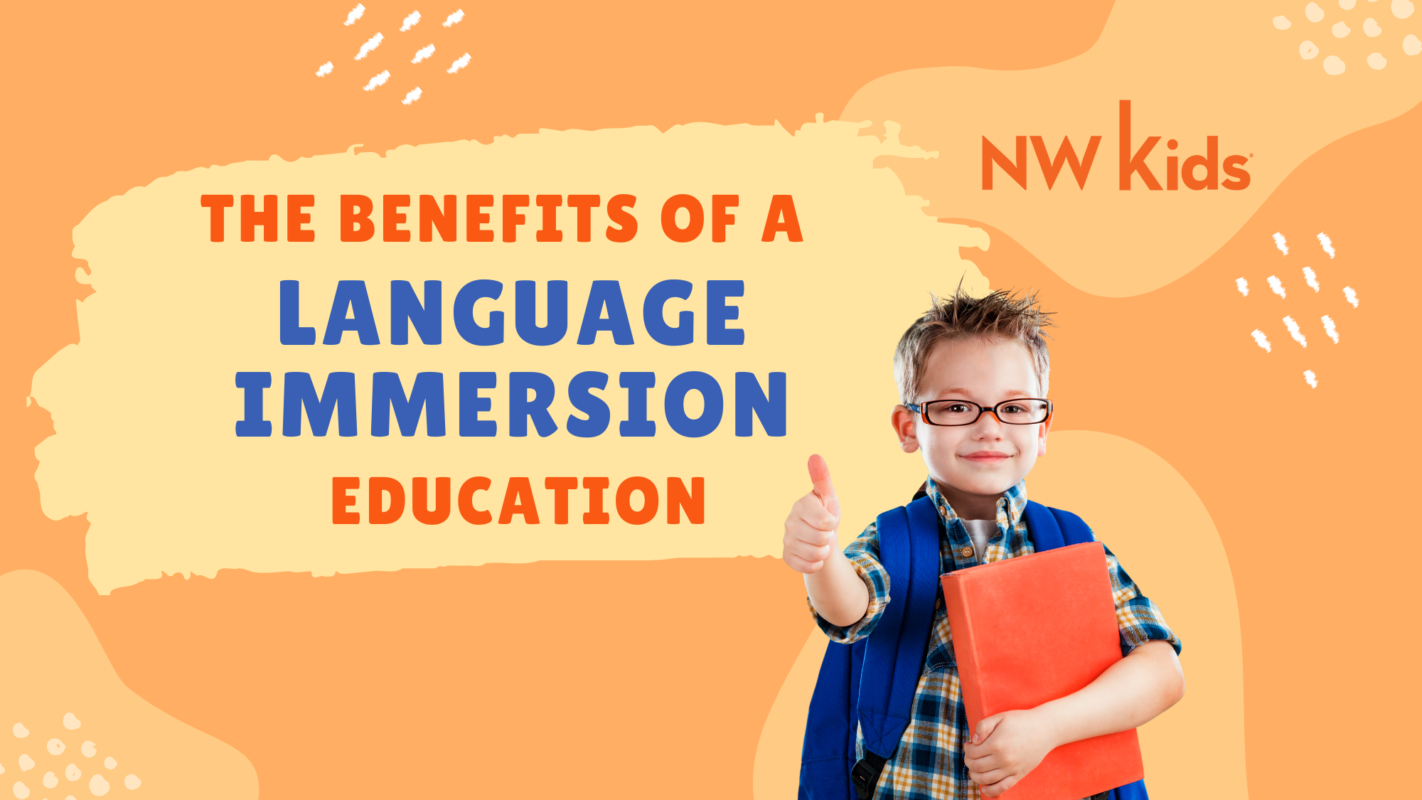 the-benefits-of-a-language-immersion-education-nw-kids-magazine